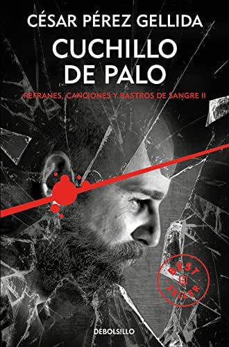 Cuchillo de palo (Refranes, canciones y rastros de sangre 2) (Best Seller)
