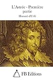 L'Astrée - Première partie (French Edition)