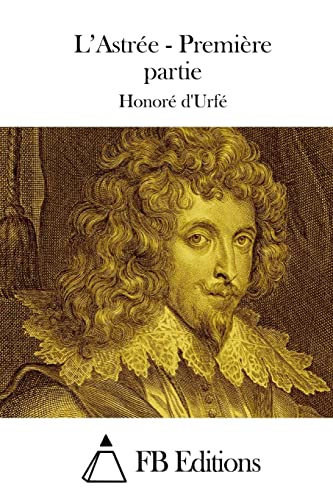 L'Astrée - Première partie (French Edition)