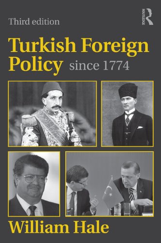 Turkish Foreign Policy since 1774      3rd Edition, Kindle Edition
