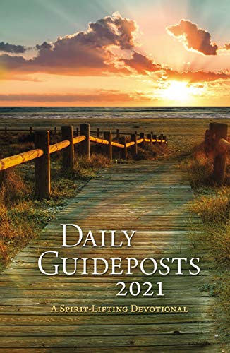 Daily Guideposts 2021: A Spirit-Lifting Devotional Daily Guideposts 2021: A Spirit-Lifting Devotional