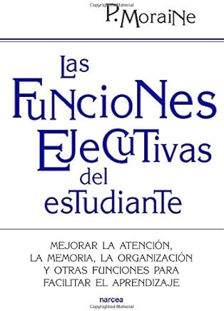 Las funciones ejecutivas del estudiante (Educación Hoy) Libros,Libros universitarios y de estudios superiores,Educación