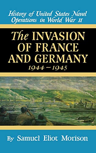 Invasion of France and Germany, 1944-945 0316583111 Book Cover
