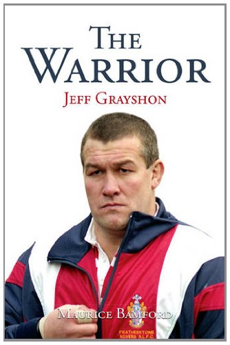 The Warrior Jeff Grayshon MBE 9781904091486 Maurice