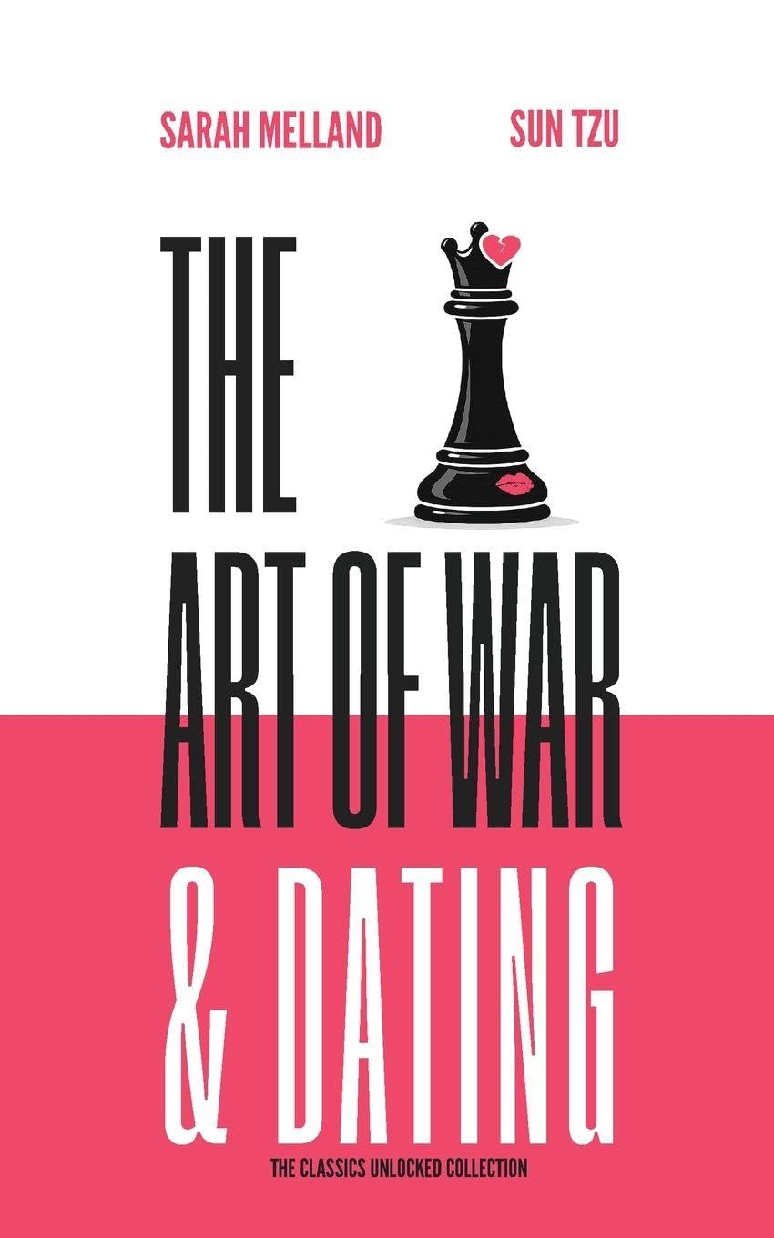 The Art of War & Dating (The Classics Unlocked Collection)