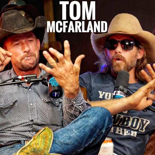 Tom McFarland Bareback Ridin' Legend - Rodeo Time Podcast 262