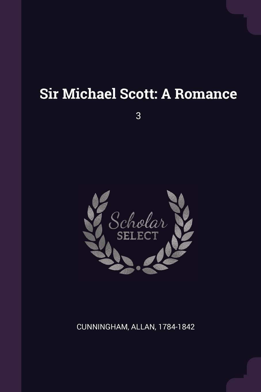 Sir Michael Scott: A Romance: 3
