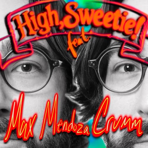 Page de couverture de No. 22: "Getting Max with High" Feat. Max Mendoza Crumm ♡