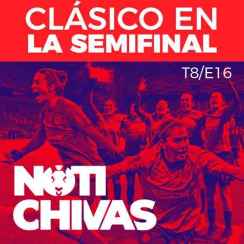 Chivas est&aacute; en la Liguilla y Chivas Femenil prepara Semifinales ante Am&eacute;rica Podcast Por  arte de portada