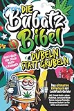 Die Bubatz Bibel: Dübeln statt grübeln–Das ultimative Kifferbuch mit Lachflash-Gefahr, inkl. Stoned-Nicht-Lachen-Challenge, verrückten Weed-Fakten, ... mehr|Top Geschenk für Cannabis-Sympathisanten