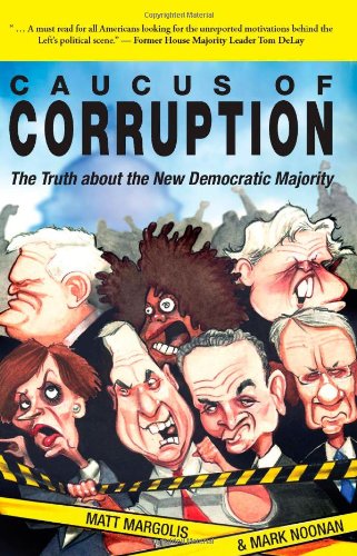 Buy Caucus of Corruption: The Truth About the New Democratic Majority — BookShops.in