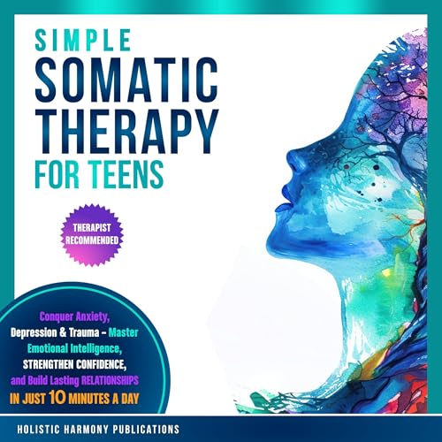 Page de couverture de Simple Somatic Therapy for Teens