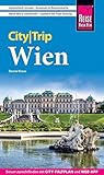 Reise Know-How CityTrip Wien: Reiseführer mit Stadtplan, 4 Spaziergängen und kostenloser Web-App