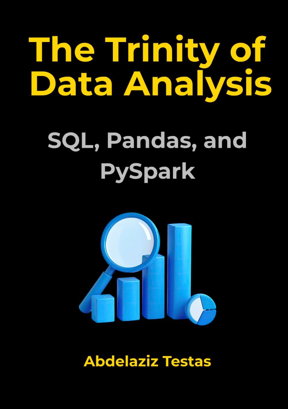 The Trinity of Data Analysis: SQL, Pandas, and PySpark