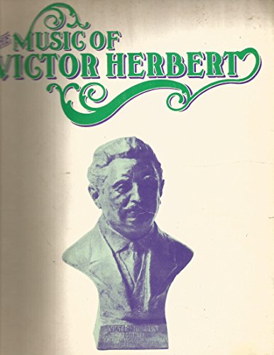 The Music of Victor Herbert: Piano/Vocal/Chords 0769215068 Book Cover