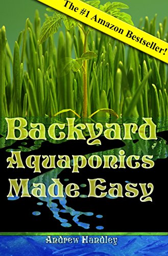 Backyard Aquaponics Made Easy