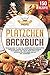 Produktbild Plätzchen Backbuch: Kekse backen mit den 150 leckersten und kreativsten Rezepten! Cookies, Biscuits, Weihnachtskekse, Shortbread und vieles mehr! Köstliche Süßigkeiten für jeden Anlass und Jahreszeit