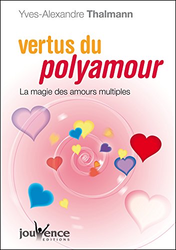 Télécharger Vertus du polyamour livre En ligne