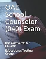 OAE School Counselor (040) Exam: Ohio Assessments for Educators 1982993081 Book Cover