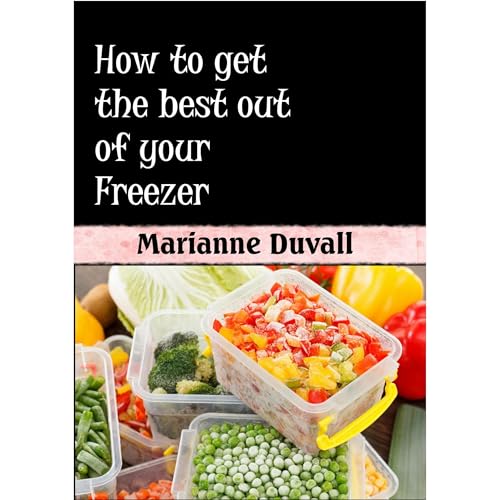 How to get the best out of your Freezer by Marianne Duvall episode artwork
