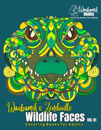 Waubamik's Zendoodle: Wildlife Faces Vol 1 Coloring Book for Adults: How do you doodle? Find your zen with shading, patterns and