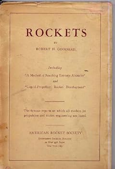 Hardcover Rockets, Including "A Method of Reaching Extreme Altitudes" and "Liquid-Propellant Rocket Development" Book
