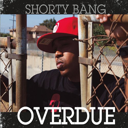 SHORTY BANG OVERDUE Music