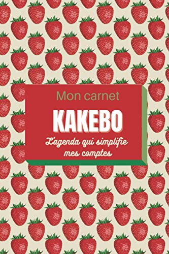 Mon carnet kakebo: L'agenda qui simplifie vos comptes. Grâce à cette méthode japonaise, vous gérez efficacement votre budget et vos projets d'épargne. ... cm). Intérieur 100 pages. (French Edition) Mon carnet kakebo: L'agenda qui simplifie vos comptes. Grâce à cette méthode japonaise, vous gérez efficacement votre budget et vos projets d'épargne. ... cm). Intérieur 100 pages. (French Edition)