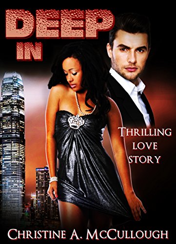 Deep In: A Thrilling Love Story (English Edition) Deep In: A Thrilling Love Story (English Edition)