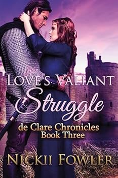 Paperback Love's Valiant Struggle: De Clare Chronicles Book Three Book