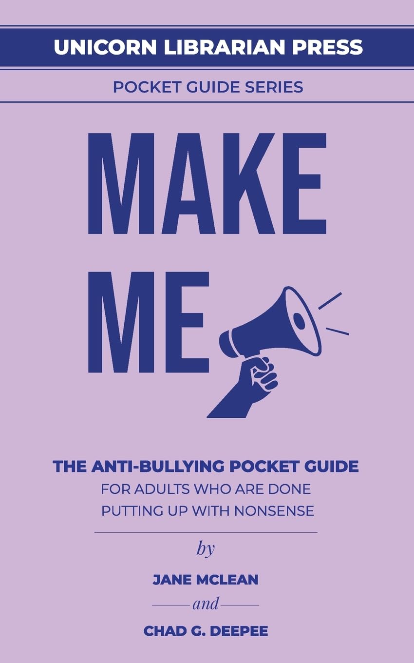 Make Me: The Anti-Bullying Guide for Adults Who Are Done Putting Up with Nonsense