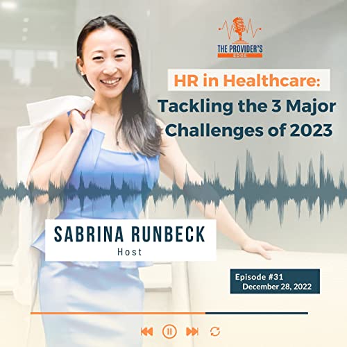 HR In Healthcare Tackling The 3 Major Challenges Of 2023 With Sabrina 
