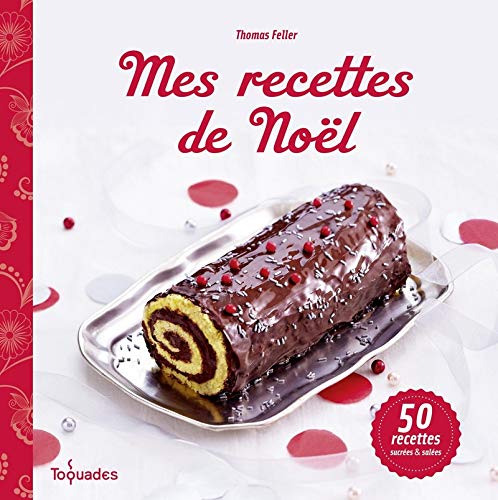 Télécharger Mes Recettes de Noël PDF Ebook En Ligne
