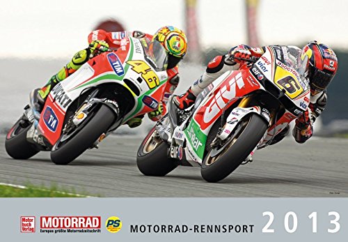 Motorrad-Rennsport Kalender 2013 Motorrad-Rennsport Kalender 2013
