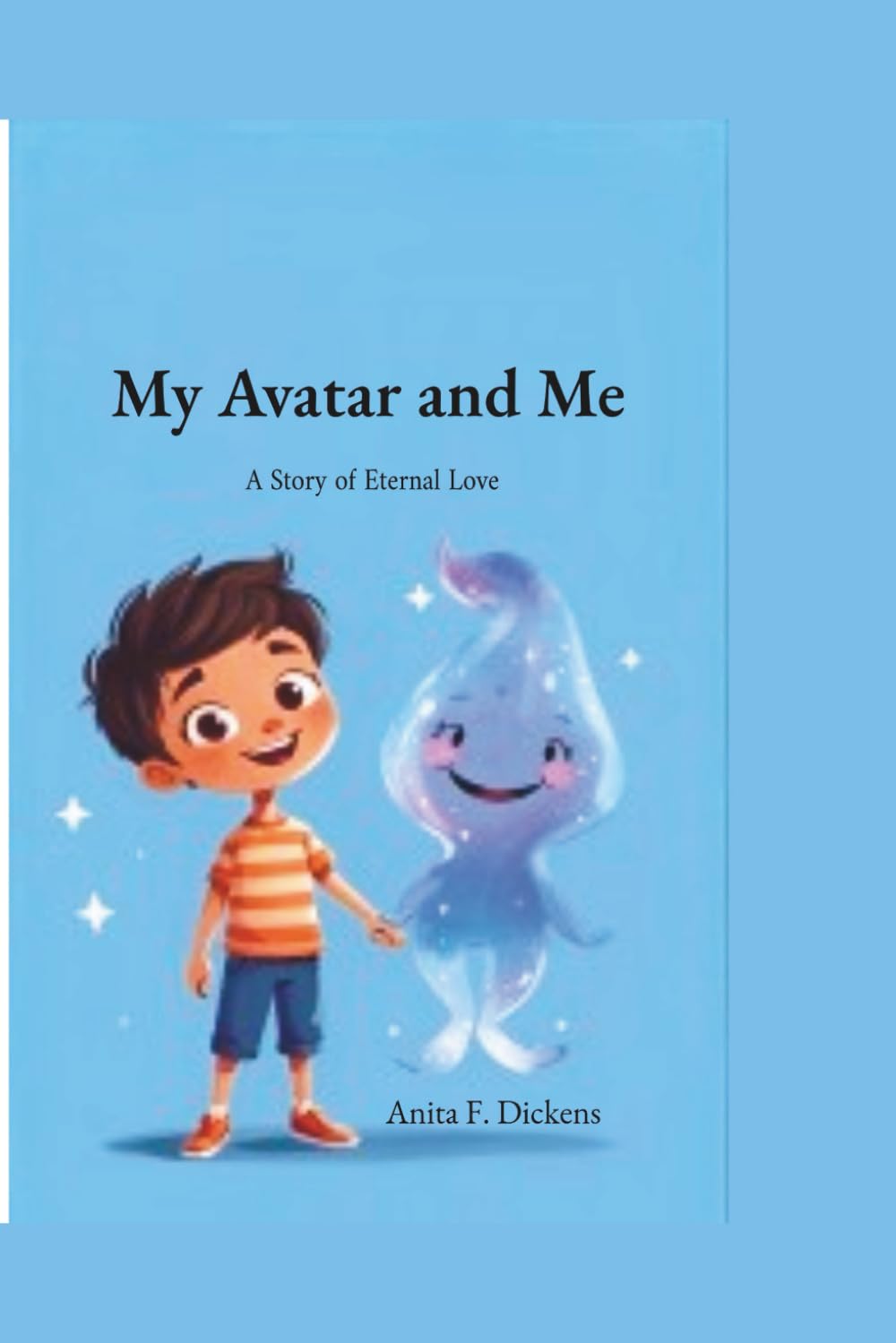 My Avatar and Me: A Story of Eternal Love