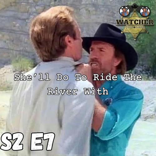 S2 E7 She'll Do to Ride the River With cover art