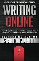 Writing Online: Write Your Dreams to Reality 1629550566 Book Cover