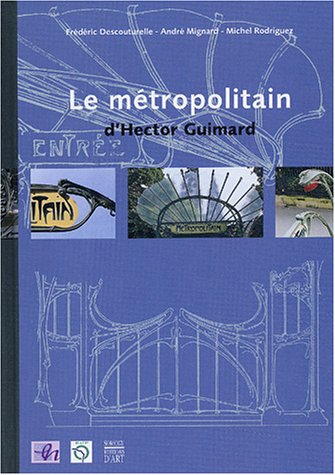 Télécharger Le Métropolitain d'Hector Guimard PDF