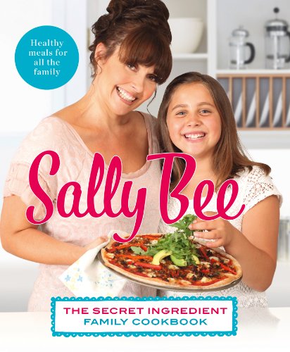 The Secret Ingredient: Family Cookbook: A Clean Eating Guide to Budget-Friendly Healthy Recipes image 2