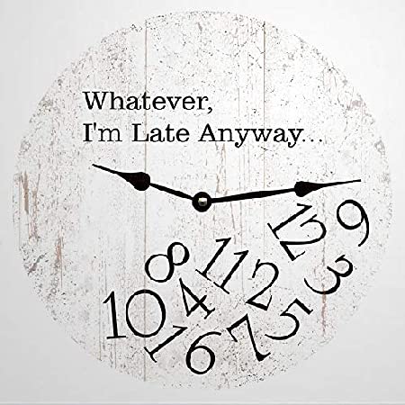 I'm Late Anyway Wooden Wall Clock Custom Battery Operated Clock Silent Non Ticking Wall Clocks Numerals Wall Clocks Decorative for Kitchen Living Room Bedroom Office Farmhouse Gift 10 Inch