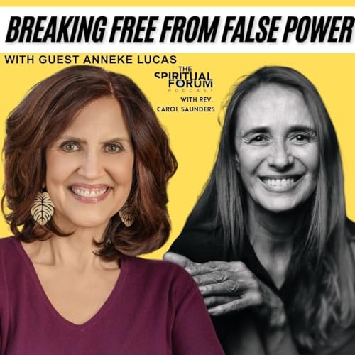 Breaking Free from False Power with Anneke Lucas - EP 356