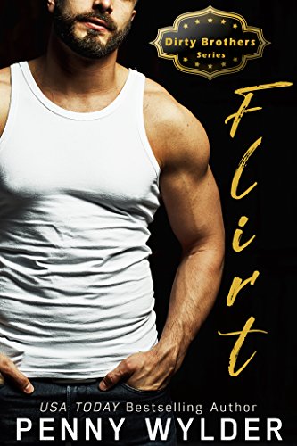 FLIRT (Dirty Brothers Series Book 1) (English Edition