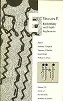Vitamin E: Biochemistry and Health Implications (Annals of the New York Academy of Sciences 570) 0897665368 Book Cover
