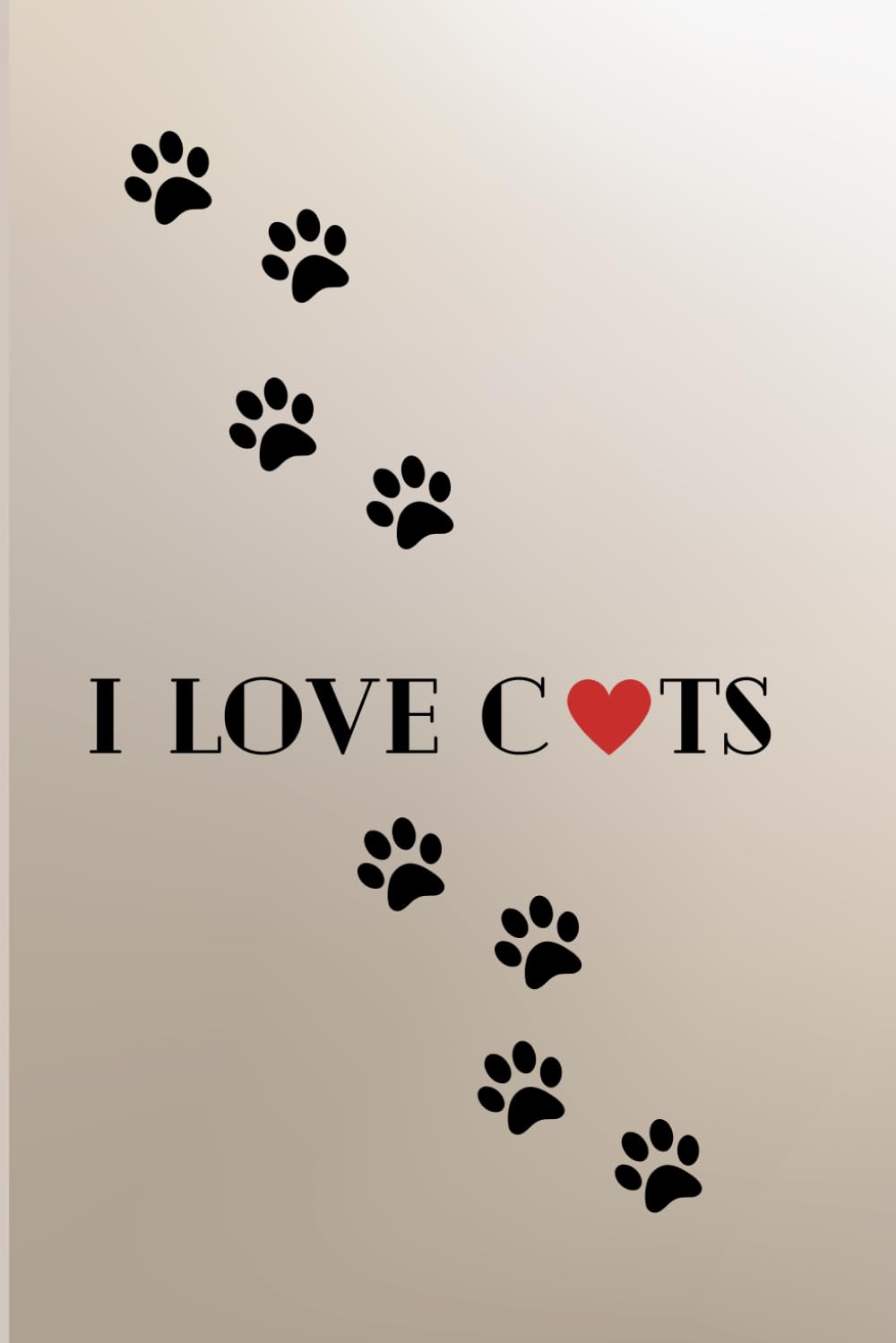 I love Cats.: Cute Notebook for Kids, Teens, Students, Adults or Cats Lover.