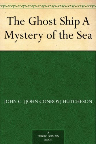 The Ghost Ship A Mystery of the Sea      Kindle Edition