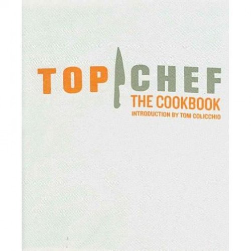 Chronicle Books (CA) Top Chef: The Cookbook
