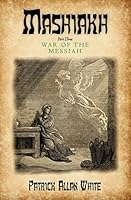Mashiakh, War of the Messiah 0692340084 Book Cover
