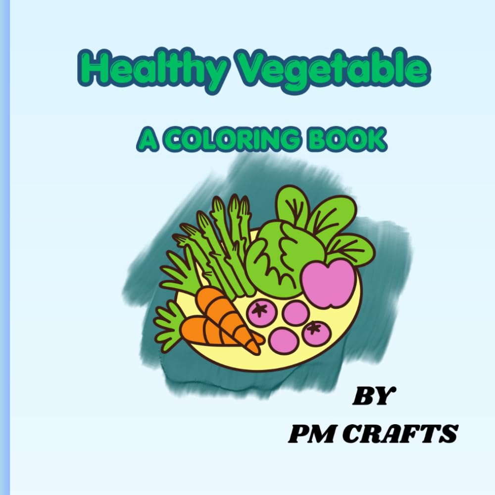 Healthy Vegetables: a colouring book