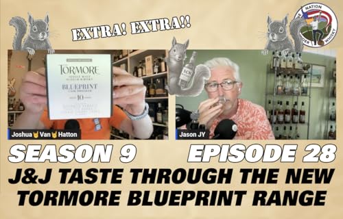 Extra! Extra!! J&J Taste Thru the Tormore Blueprint range Podcast Por arte de portada