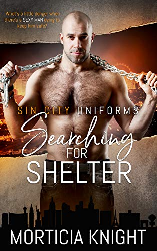 Searching for Shelter (Sin City Uniforms Book 6)